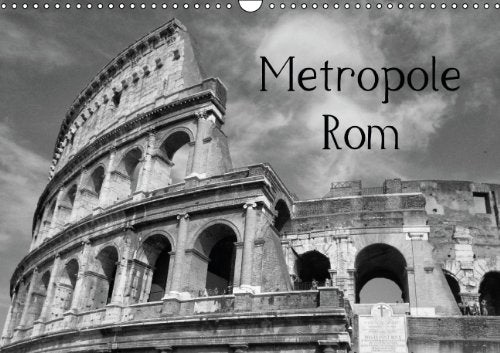 Metropole Rom (Wandkalender 2014 DIN A3 quer): Die Hauptstadt von Italien in schwarz und weiß (Monatskalender, 14 Seiten) Lifestyle