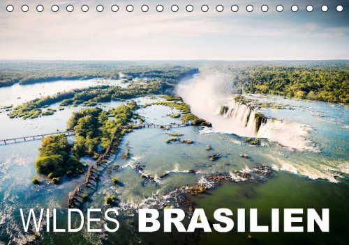 Wildes Brasilien (Tischkalender 2014 DIN A5 quer): Die grüne Lunge der Welt (Tischkalender, 14 Seiten) Leisure, Home & Garden