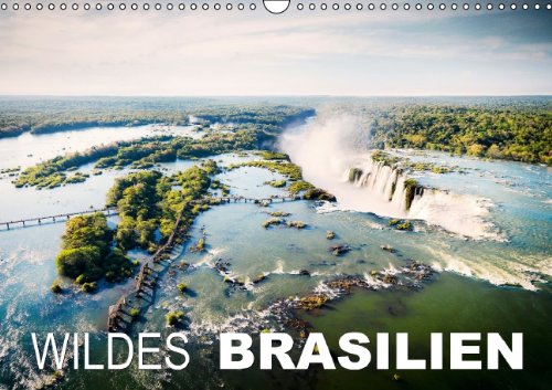 Wildes Brasilien (Wandkalender 2014 DIN A3 quer): Die grüne Lunge der Welt (Monatskalender, 14 Seiten) Leisure, Home & Garden