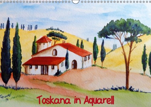 Toskana in Aquarell (Wandkalender 2014 DIN A3 quer): Aquarelle der wunderschönen Toskana in Italien (Monatskalender, 14 Seiten) Leisure, Home & Garden
