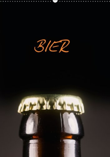 Bier (Wandkalender 2014 DIN A2 hoch): Fotografien rund um das Bier, Hopfen,Brotzeit (Monatskalender, 14 Seiten) Reference Books