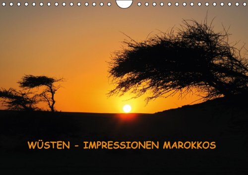WÜSTEN - IMPRESSIONEN MAROKKOS (AT-Version) (Wandkalender 2014 DIN A4 quer): Wüste ist nicht nur Sandwüste, hier können Sie etwas von dem ... Marokkos sehen. (Monatskalender, 14 Seiten) Living & Furnishing