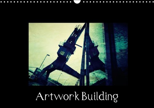 Artwork B U I L D I N G (Wandkalender 2014 DIN A3 quer): Fotokunst als Kalender (Monatskalender, 14 Seiten) Film, Art & Culture