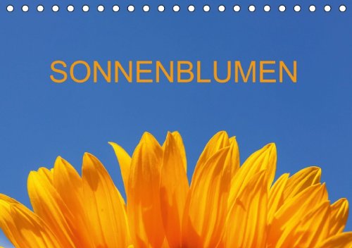 Sonnenblumen (AT-Version) (Tischkalender 2014 DIN A5 quer): Fotografien von Sonnenblumen im Sommer (Tischkalender, 14 Seiten) Reference Books