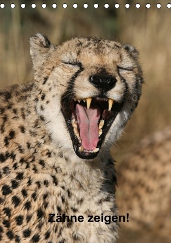 Zähne zeigen! (Tischkalender 2014 DIN A5 hoch): Tieraufnahmen, bei denen die Tiere Zähne zeigen (Tischkalender, 14 Seiten) Natural Sciences