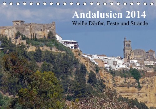 Andalusien 2014 (Tischkalender 2014 DIN A5 quer): Weiße Dörfer, Feste und Strände (Tischkalender, 14 Seiten) Leisure, Home & Garden