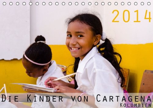 Die Kinder von Cartagena (Kolumbien) (Tischkalender 2014 DIN A5 quer): Gesichter eines Schulprojektes für bedürftige Kinder in Cartagena de Indias (Tischkalender, 14 Seiten) Leisure, Home & Garden