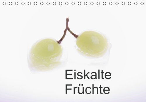 Eiskalte Früchte / AT-Version (Tischkalender 2014 DIN A5 quer): Verschiedene Früchte in Eis (Tischkalender, 14 Seiten) Leisure, Home & Garden