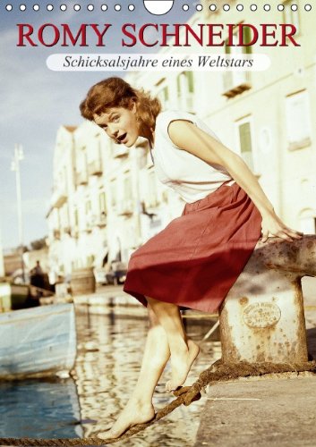 Romy Schneider - Schicksalsjahre eines Weltstars (Wandkalender 2014 DIN A4 hoch): Zwischen Heimatfilm und hoher Kunst (Monatskalender, 14 Seiten) Film, Art & Culture