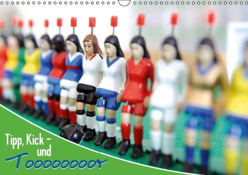 Tipp, Kick – und Toooooooor (Wandkalender 2014 DIN A3 quer): Aus der Tiefe des Raumes (Monatskalender, 14 Seiten) Calendars