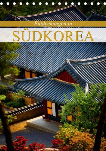 Entdeckungen in Südkorea (Tischkalender 2014 DIN A5 hoch): Seoul und Gyeongju (Tischkalender, 14 Seiten) Leisure, Home & Garden