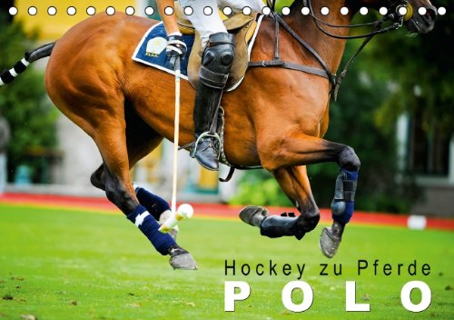 Hockey zu Pferde - Polo (Tischkalender 2014 DIN A5 quer): Ein königliches Vergnügen (Tischkalender, 14 Seiten) Pets
