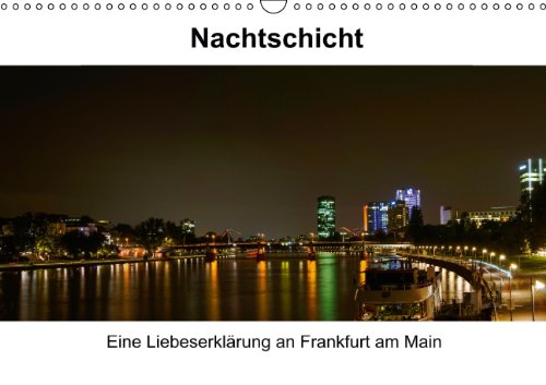 Nachtschicht (Wandkalender 2014 DIN A3 quer): Nachtaufnahmen aus Frankfurt am Main (Monatskalender, 14 Seiten) Photography