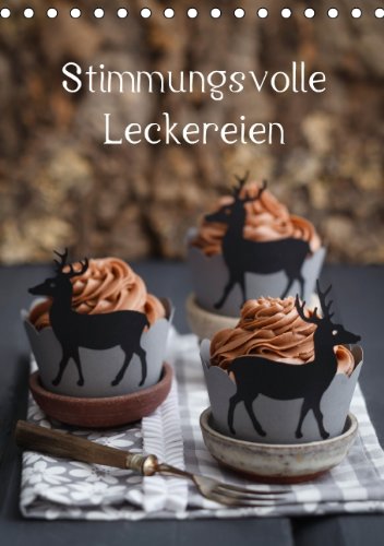 Stimmungsvolle Leckereien (Tischkalender 2014 DIN A5 hoch): Stimmungsvolle Foodfotografie (Tischkalender, 14 Seiten) Film, Art & Culture