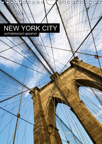 New York City, architektonisch gesehen (Wandkalender 2014 DIN A4 hoch): Architektur in Manhattan, fotografisch interpretiert (Monatskalender, 14 Seiten) Photography