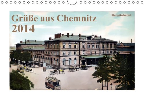 Grüße aus Chemnitz (Wandkalender 2014 DIN A4 quer): Die schönsten Postkarten aus der Kaiserzeit (Monatskalender, 14 Seiten) Leisure, Home & Garden