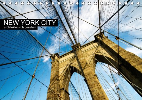 New York City, architektonisch gesehen (Tischkalender 2014 DIN A5 quer): Architektur in New York, fotografisch interpretiert (Tischkalender, 14 Seiten) Photography