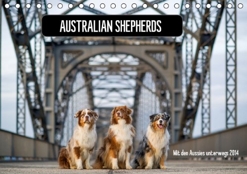 AUSTRALIAN SHEPHERDS (Tischkalender 2014 DIN A5 quer): Mit den Aussies unterwegs (Tischkalender, 14 Seiten) Calendars