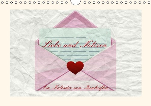 Liebe und Notizen (Wandkalender 2014 DIN A4 quer): Eine Liebeserklärung der besonderen Art (Monatskalender, 14 Seiten) Living & Furnishing