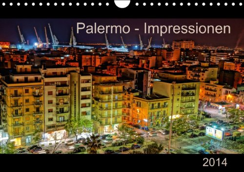 Palermo - Impressionen (Wandkalender 2014 DIN A4 quer): Impressionen Palermos, der brodelnden Hauptstadt der Autonomen Region Siziliens. (Monatskalender, 14 Seiten) Leisure, Home & Garden