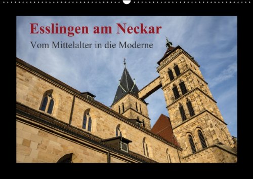 Esslingen am Neckar - Vom Mittelalter in die Moderne (Wandkalender 2014 DIN A2 quer): Esslingen am Neckar - Vom Mittelalter in die Moderne (Monatskalender, 14 Seiten) Leisure, Home & Garden