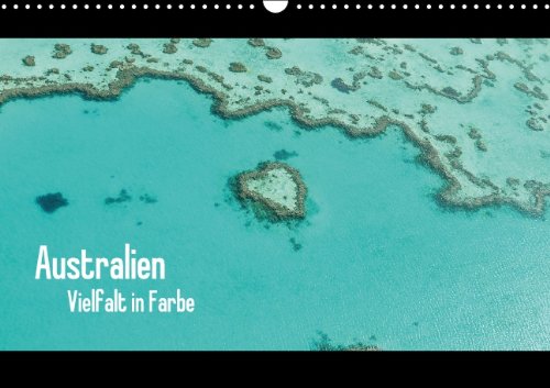 Australien - Farbige Vielfalt / Ch-Version (Wandkalender 2014 DIN A3 quer): Einzigartige Landschaften eines einzigartigen Kontinents (Monatskalender, 14 Seiten) Leisure, Home & Garden