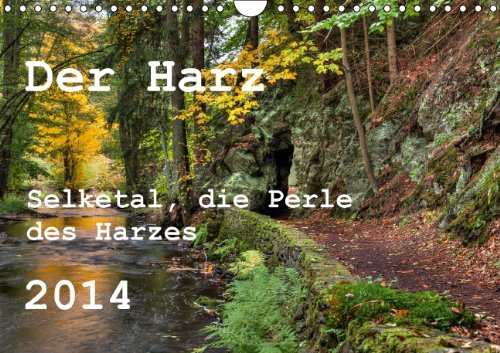 Der Harz (Wandkalender 2014 DIN A4 quer): Impressionen aus dem Selketal der Perle des Harzes (Monatskalender, 14 Seiten) Living & Furnishing