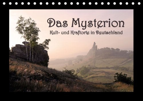 Das Mysterion - Kult- und Kraftorte in Deutschland (Tischkalender 2014 DIN A5 quer): Magische Plätze in Deutschland (Tischkalender, 14 Seiten) Calendars