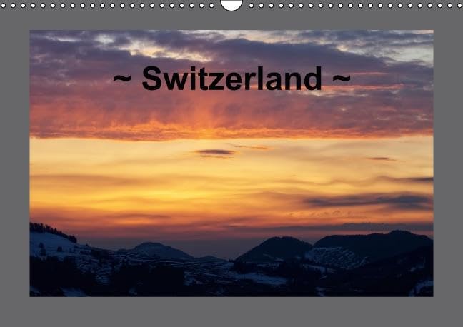 CALVENDO Nature: Switzerland (Wall Calendar perpetual DIN A3 Landscape): Everlasting calendar with landscape photos from Berner Oberland, Valais, ... ... and central region (Month Calendar, 14 pages) Photography