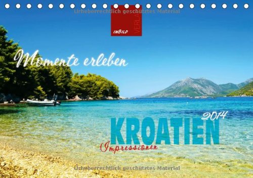 KROATIEN Impressionen (Tischkalender 2014 DIN A5 quer): Impressionen aus dem schönen Kroatien (Tischkalender, 14 Seiten): Impressionen aus dem schönen Kroatien (Tischkalender, 14 Seiten). Mit QR-Codes Leisure, Home & Garden