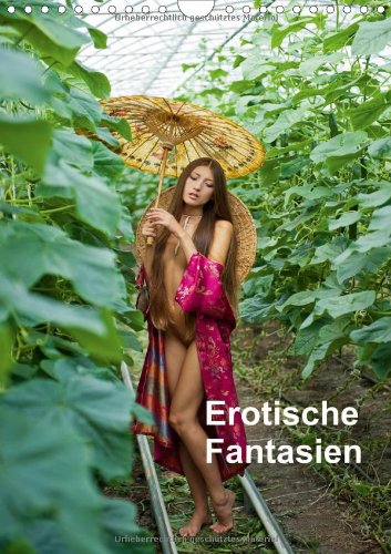 Erotische Fantasien (Wandkalender 2014 DIN A4 hoch): Erotik vom Feinsten (Monatskalender, 14 Seiten) Film, Art & Culture