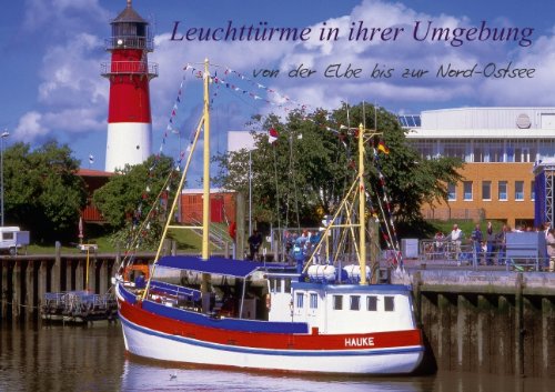 Leuchttürme in ihrer Umgebung (Posterbuch DIN A4 quer): Von der Elbe bis zur Nord-Ostsee (Posterbuch, 14 Seiten) (CALVENDO Orte) Reupert, Lothar Architecture