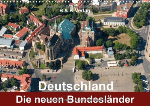 Deutschland - Die neuen Bundesländer (Wandkalender 2014 DIN A3 quer): Bildkalender 13 Motive aus den neuen Bundesländern (Monatskalender, 14 Seiten) Leisure, Home & Garden