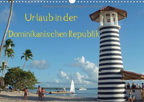 Urlaub in der Dominikanischen Republik (Wandkalender 2014 DIN A3 quer): Relaxen in der Karibik (Monatskalender, 14 Seiten) Leisure, Home & Garden