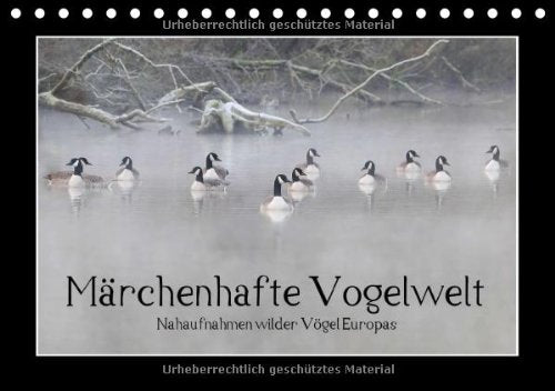 Märchenhafte Vogelwelt (Tischkalender 2014 DIN A5 quer): Nahaufnahmen wilder Vögel Europas (Tischkalender, 14 Seiten) Natural Sciences