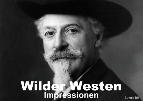 Wilder Westen • Impressionen (Posterbuch DIN A3 quer): Nostalgische Impressionen einer vergangenen Zeit (Posterbuch, 14 Seiten) (CALVENDO Menschen) Stanzer, Elisabeth Living & Furnishing