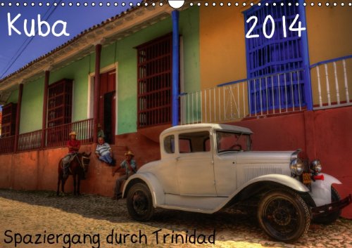 Spaziergang durch Trinidad, Kuba (Wandkalender 2014 DIN A3 quer): Spaziergang durch Trinindad, Kuba (Monatskalender, 14 Seiten) Leisure, Home & Garden