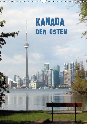 Kanada - Der Osten (Wandkalender 2014 DIN A3 hoch): Metropolen im Osten Kanadas (Monatskalender, 14 Seiten) Leisure, Home & Garden