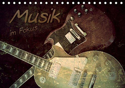 Musik im Fokus (Tischkalender 2014 DIN A5 quer): Musikinstrumente präsentieren sich im Vintage-Style. (Tischkalender, 14 Seiten) Arts & Music