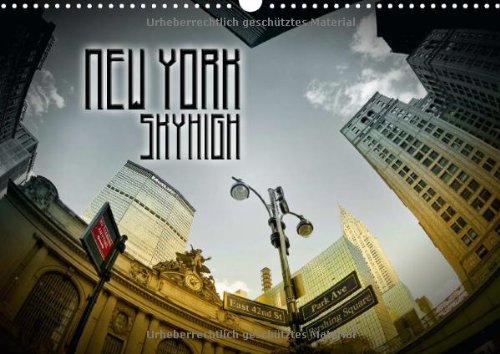 New York SKYHIGH / UK-Version (Wall Calendar 2014 DIN A3 Landscape): Fantastic Skyscrapers (Month Calendar, 14 pages) Leisure, Home & Garden