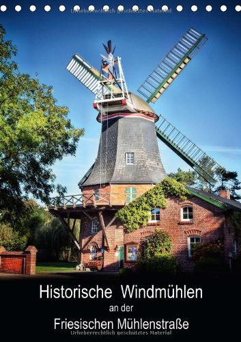 Historische Windmühlen an der Friesischen Mühlenstraße / AT-Version / Planer (Tischkalender 2014 DIN A5 hoch): Peter Roder präsentiert eine Auswahl ... Mühlenstraße. (Tischkalender, 14 Seiten) Living & Furnishing