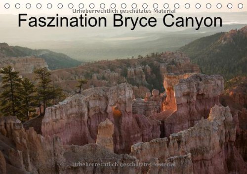 Faszination Bryce Canyon (Tischkalender 2014 DIN A5 quer): Immer wieder anders - immer wieder faszinierend dieses Naturschauspiel (Tischkalender, 14 Seiten) Leisure, Home & Garden