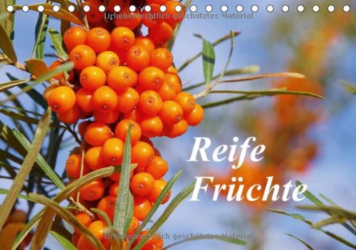 Reife Früchte (Tischkalender 2014 DIN A5 quer): Lassen Sie sich mit Obst, frisch von Baum und Strauch, durch das Jahr begleiten. (Tischkalender, 14 Seiten) Leisure, Home & Garden
