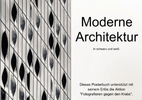 Moderne Architektur in schwarz und weiß (Tischaufsteller DIN A5 quer): Bilderbuch mit moderner Architektur (Tischaufsteller, 14 Seiten) Architecture