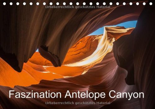 Faszination Antelope Canyon (Tischkalender 2014 DIN A5 quer): Eine andere Welt aus bizarr geformten Sandsteinformationen (Tischkalender, 14 Seiten) Leisure, Home & Garden