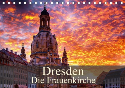 Dresden - Die Frauenkirche (Tischkalender 2015 DIN A5 quer): Das Wahrzeichen der Stadt Dresden, die Frauenkirche. (Tischkalender, 14 Seiten) Leisure, Home & Garden