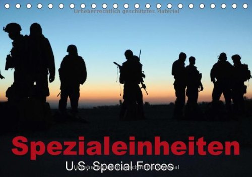Spezialeinheiten • U.S. Special Forces (Tischkalender 2014 DIN A5 quer): Taktische Sondereinsatzkommandos und Eliteeinheiten der US-Army (Tischkalender, 14 Seiten) Living & Furnishing