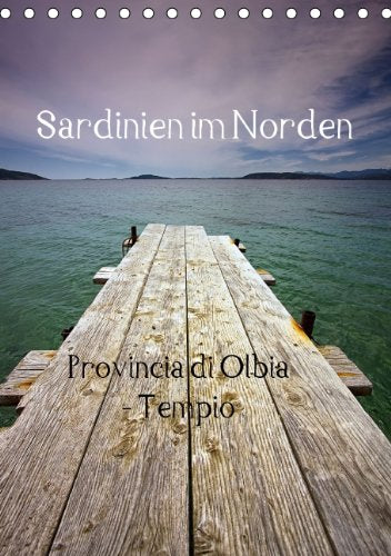 Sardinien im Norden (Tischkalender 2015 DIN A5 hoch): Der Norden Sardiniens – Provincia di Olbia - Tempio (Tischkalender, 14 Seiten) Leisure, Home & Garden