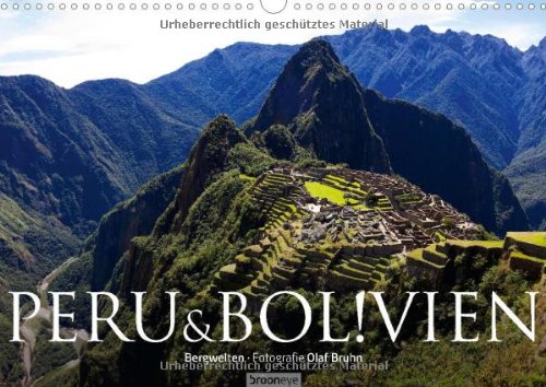 Peru & Bolivien - Die Landschaft (Wandkalender 2015 DIN A3 quer): 13 wunderschöne Landschaftsaufnahmen aus Peru und Bolivien von dem Fotografen und ... Olaf Bruhn (Monatskalender, 14 Seiten) Leisure, Home & Garden