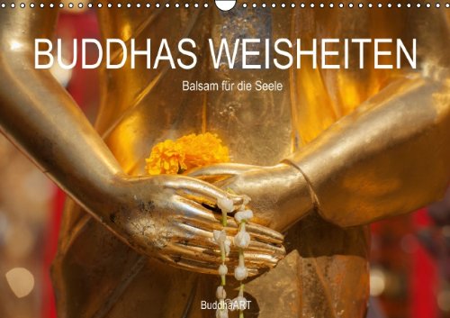 BUDDHAS WEISHEITEN - Balsam für die Seele (Wandkalender 2015 DIN A3 quer): Buddhistische Weisheiten für alle Lebenslagen mit Fotografien zum Träumen. (Monatskalender, 14 Seiten) Leisure, Home & Garden